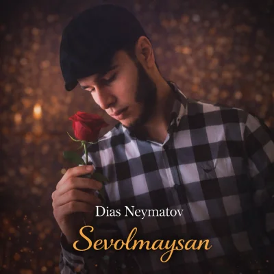 Dias Neymatov - Sevolmaysan