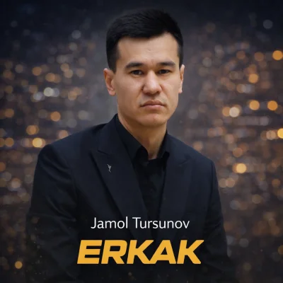 Jamol Tursunov - Erkak