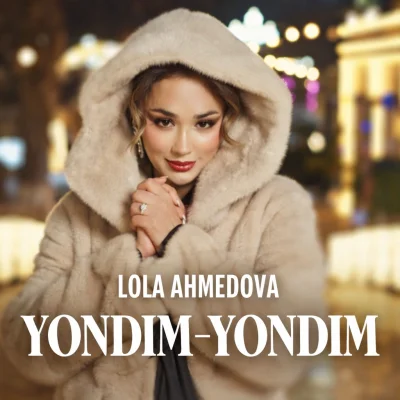 Lola Ahmedova - Yondim-yondim