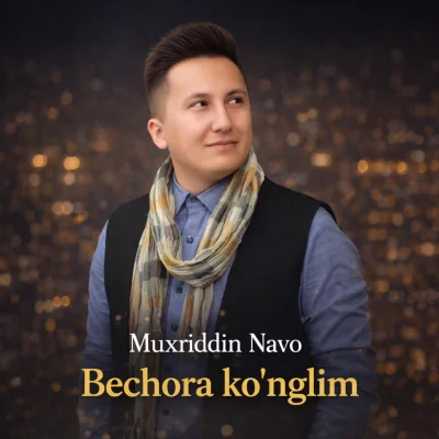 Muxriddin Navo - Bechora ko'nglim