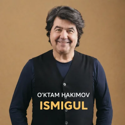 O'ktam Hakimov - Ismigul