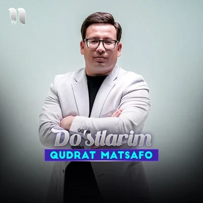 Qudrat Matsafo - Do'stlarim