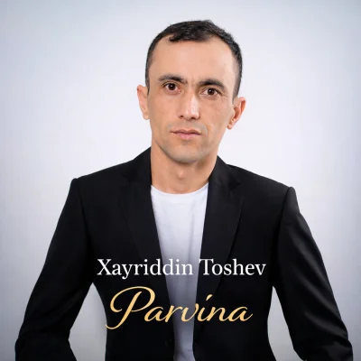 Xayriddin Toshev - Parvina