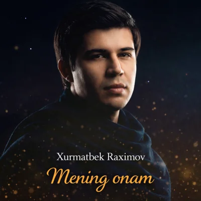 Xurmatbek Raximov - Mening onam