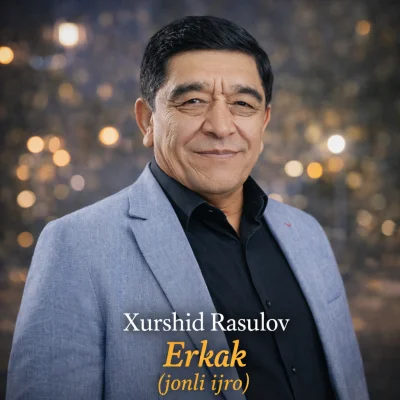 Xurshid Rasulov - Erkak (jonli ijro)