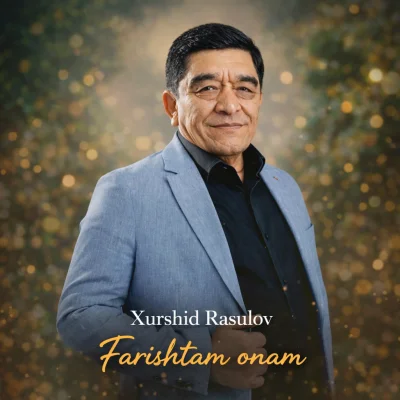 Xurshid Rasulov - Farishtam onam