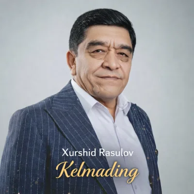 Xurshid Rasulov - Kelmading