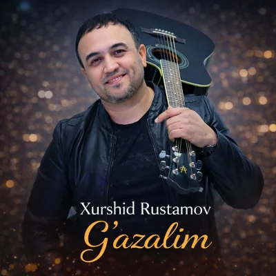 Xurshid Rustamov - G'azalim