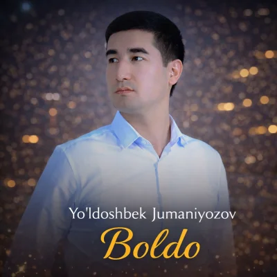 Yo'ldoshbek Jumaniyozov - Boldo