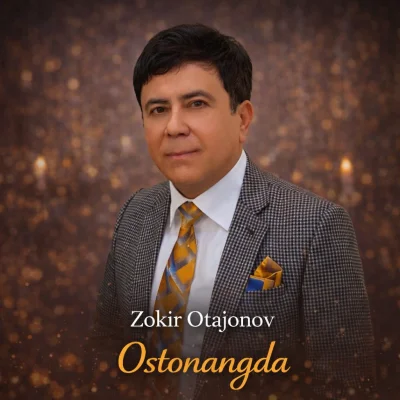 Zokir Otajonov - Ostonangda